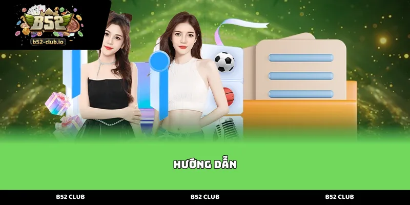 huong dan Tổng quan về các quy trình Hướng Dẫn B52 vận hành cơ bản tại hệ thống