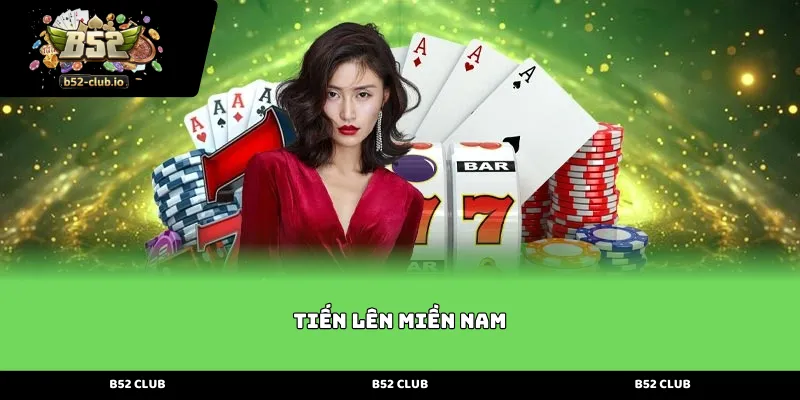 Khám phá sảnh Tiến Lên Miền Nam đấu trí đầy kịch tính tại b52