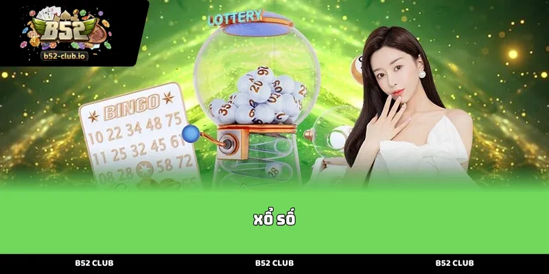 Giới thiệu sảnh cược Xổ Số may mắn đầy kịch tính